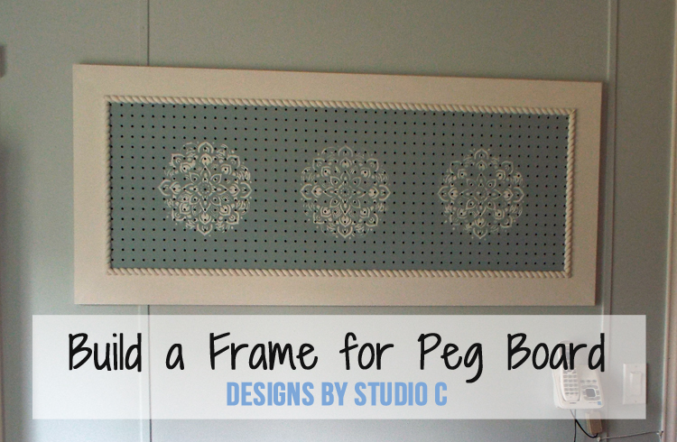 DIY Furniture Plans to Build a Framed Peg Board - Featured Image