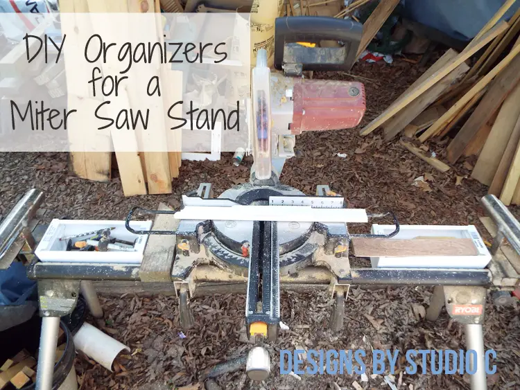 DIY Organizers for a Miter Saw Stand - Featured Image