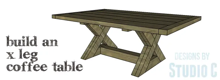 DIY Furniture Plans to Build an X Leg Coffee Table - Copy